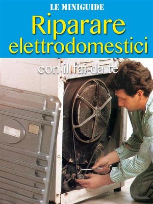 cover image of Riparare elettrodomestici con il fai da te